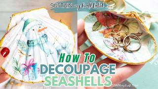 How to Decoupage Seashells  Easy Beginner Decoupage Craft [upl. by Avery]