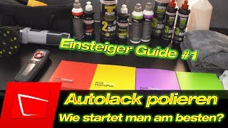 Einsteiger Guide Auto polieren Welches Politur und Polierpad nutzen Wie mit polieren beginnen 1 [upl. by Narol105]