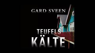 Hörbuch  TEUFELS KÄLTE  GARD SVEEN [upl. by Hailahk457]