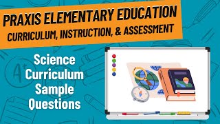 Science Curriculum Practice Problems for Praxis Elementary Education 5017 [upl. by Chemaram]