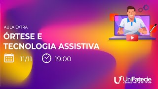 AULA EXTRA  ÓRTESE E TECNOLOGIA ASSISTIVA [upl. by Erusaert]