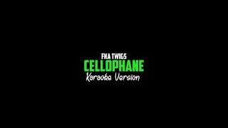 FKA twig  Cellophanes Karaoke Version [upl. by Allicirp]