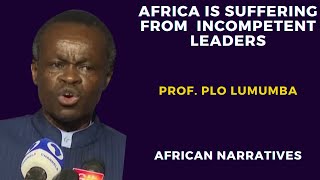 Africa Is Being Governed By Incompetent Leaders  PLO Lumumba [upl. by Eiramrefinnej]