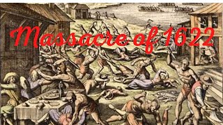 Massacre of 1622 [upl. by Phillada]