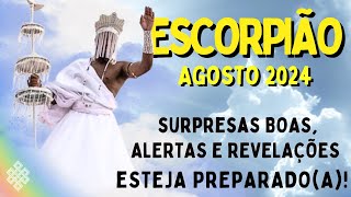 ESCORPIÃO AGOSTO 2024♏LEVANTE A MÃO PRO CEU E AGRADEÇA😱OQUE É SEU TE ENCONTRA💎SORTE DINHEIRO E PODER [upl. by Etezzil]