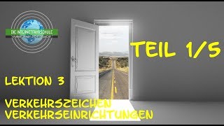 Theorieunterricht Fahrschule Lektion 3  Teil 15 VerkehrszeichenVerkehrseinrichtungen [upl. by Rolph]