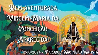 Bemaventurada Virgem Maria da Conceição Aparecida  PSJB CANANEIA [upl. by Acinorev]