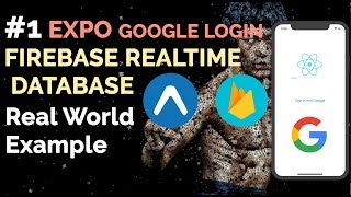 1 Expo Google Login  Firebase Real World Example  React Native Tutorial [upl. by Oijres107]