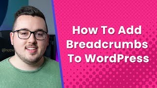 How To Add Breadcrumbs To Your WordPress Website [upl. by Gregrory]