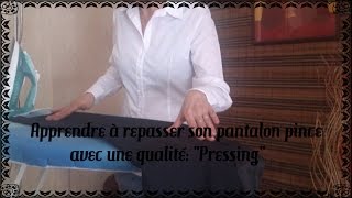 Apprendre à repasser un pantalon pince avec une qualité quotPressingquot [upl. by Kcinimod]