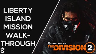 Liberty Island Mission Walkthrough  Killing Aaron Keener  The Division 2 Warlords of New York [upl. by Tybi101]