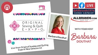 The AllBrands Show  Live from Original Sewing and Quiling Expo in New Orleans LA [upl. by Annonyw]