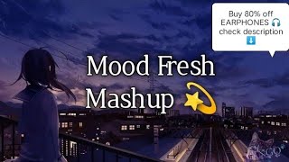 TENSION FREE MASHUP  💫 RELEXING MASHUP  💫 chill lofi newsong [upl. by Adyol79]