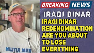 Breaking NewsIraqi Dinar Redenomination – Are You About to Lose Everything [upl. by Evangelina632]