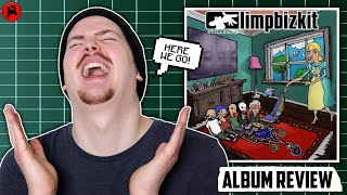 LIMP BIZKIT  STILL SUCKS  Album Review [upl. by Trager920]