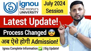 Ignou New Update😨  Ignou Admission 2024 July Session  Ignou 2024  Ignou UG Admission  Ignou [upl. by Marlie]