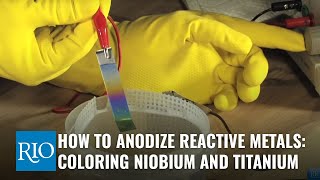 How To Anodize Reactive Metals Coloring Niobium and Titanium [upl. by Llirred]