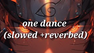 one dance slowed reverbed [upl. by Theadora603]