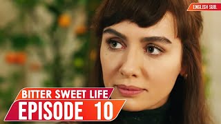 Bitter Sweet Life  Episode 10 English Subtitles  Hayat Bazen Tatlidir [upl. by Ecirp]