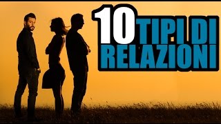 10 TIPI DI RELAZIONI [upl. by Ivel]