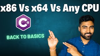 Difference between x86 vs x64 vs Any CPU  When to choose which Target Platform  csharp  dotnet [upl. by Ettenawtna]