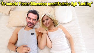 So hübsch Florian Silbereisen nennt Beatrice Egli quotLieblingquot [upl. by Ykcaj]