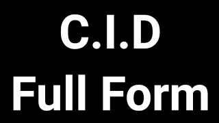 CID Full Form  CID  Full Form  CID Meaning [upl. by Ilarin]