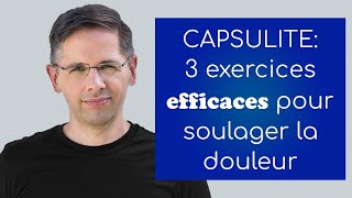 Capsulite 3 exercices efficaces et vraiment simples pour soulager la douleur [upl. by Yrallih]