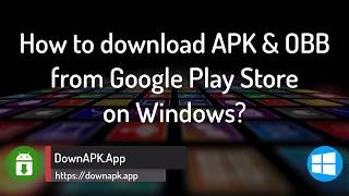 APK Downloader for Windows How to download APK  OBB from Google Play Store 2018 Update [upl. by Adnahsam]