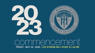 Samuel Merritt University Spring 2023 Commencement Ceremony  Afternoon ceremony  130 pm [upl. by Kcirb]