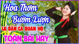 Hoa Thơm Bướm Lượn  Dân Ca Quan Họ Bắc Ninh Ngọt Ngào Say Đắm Đuối  Kim Cúc Quan Họ Bắc Ninh 2024 [upl. by Sokin]