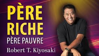 Père riche père pauvre Robert T Kiyosaki Livre audio [upl. by Marlee]