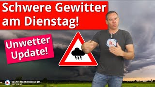 Unwetter Update Schwere Gewitter am Dienstag [upl. by Zaraf654]