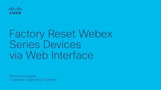 Factory Reset Webex Series Devices via Web Interface [upl. by Aubert]