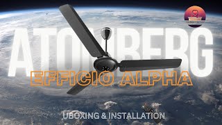 Atomberg Efficio Alpha 1200mm BLDC 5 star Ceiling Fan Unboxing amp Installation [upl. by Leoni]