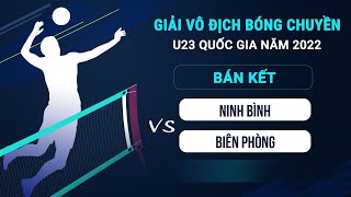 🔴Trực tiếp  NINH BÌNH vs BIÊN PHÒNG  Bán kết giải bóng chuyền U23 quốc gia 2024 [upl. by Quince]