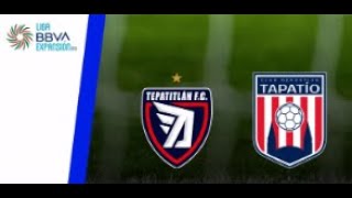 TEPATITLAN VS TAPATIO  CUARTOS DE FINAL 🔴EN VIVO🔴 [upl. by Etiuqal230]