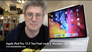 Apple iPad Pro 129 Test Fazit nach 2 Wochen  M1 2021 Version [upl. by Niroc546]