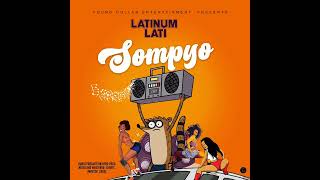 Latinum SOMPYO Official Audio [upl. by Bak]