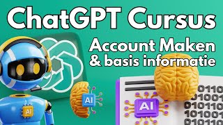 Account maken en basis informatie  ChatGPT Cursus voor Beginners  Video 2 [upl. by Killen]