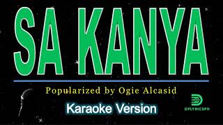 Ogie Alcasid  Sa Kanya karaoke version [upl. by Fawne]