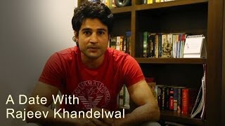 A Date With Rajeev Khandelwal [upl. by Paulson]