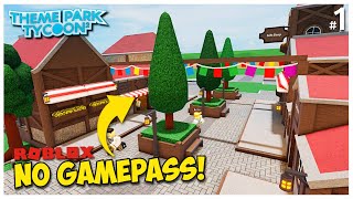 Building a Theme Park WITHOUT GAMEPASSES in Theme Park Tycoon 2  1 [upl. by Colpin]