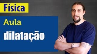 Física  Termologia Dilatação [upl. by Aislehc817]