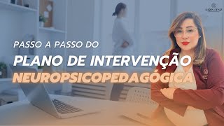 PASSO A PASSO DO PLANO DE INTERVENÇÃO NEUROPSICOPEDAGÓGICA  KAREN DENIZ [upl. by Raddy313]