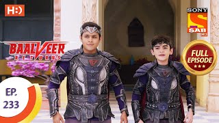 Baalveer Returns  Ep 233  Full Episode  12th November 2020 [upl. by Aelam939]