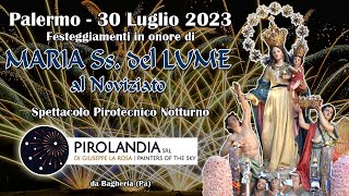 PALERMO  MARIA Ss del LUME al Noviziato 2023  PIROLANDIA Night Show [upl. by Otreblide]