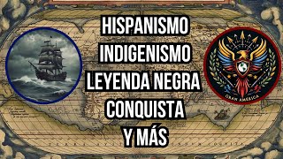 Conversando sobre hispanismo indigenismo Leyenda Negra y más con navegandoporlahistoria [upl. by Bradman]