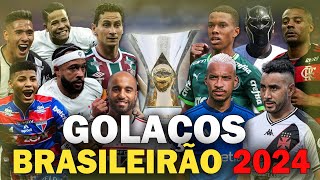 Os 50 GOLAÇOS mais INCRÍVEIS do BRASILEIRÃO em 2024 [upl. by Noemis]