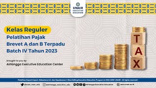 Pelatihan Pajak Terapan Brevet A dan B Terpadu Batch IV Tahun 2023 [upl. by Eyllom468]